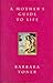 A Mother's Guide to Life by Barbara Toner (1997-03-06)