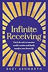 Infinite Receiving by Suzy Ashworth