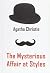 The Mysterious Affair at Styles by Agatha Christie by Agatha Christie