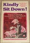 Kindly Sit Down! Kindly Sit Down!