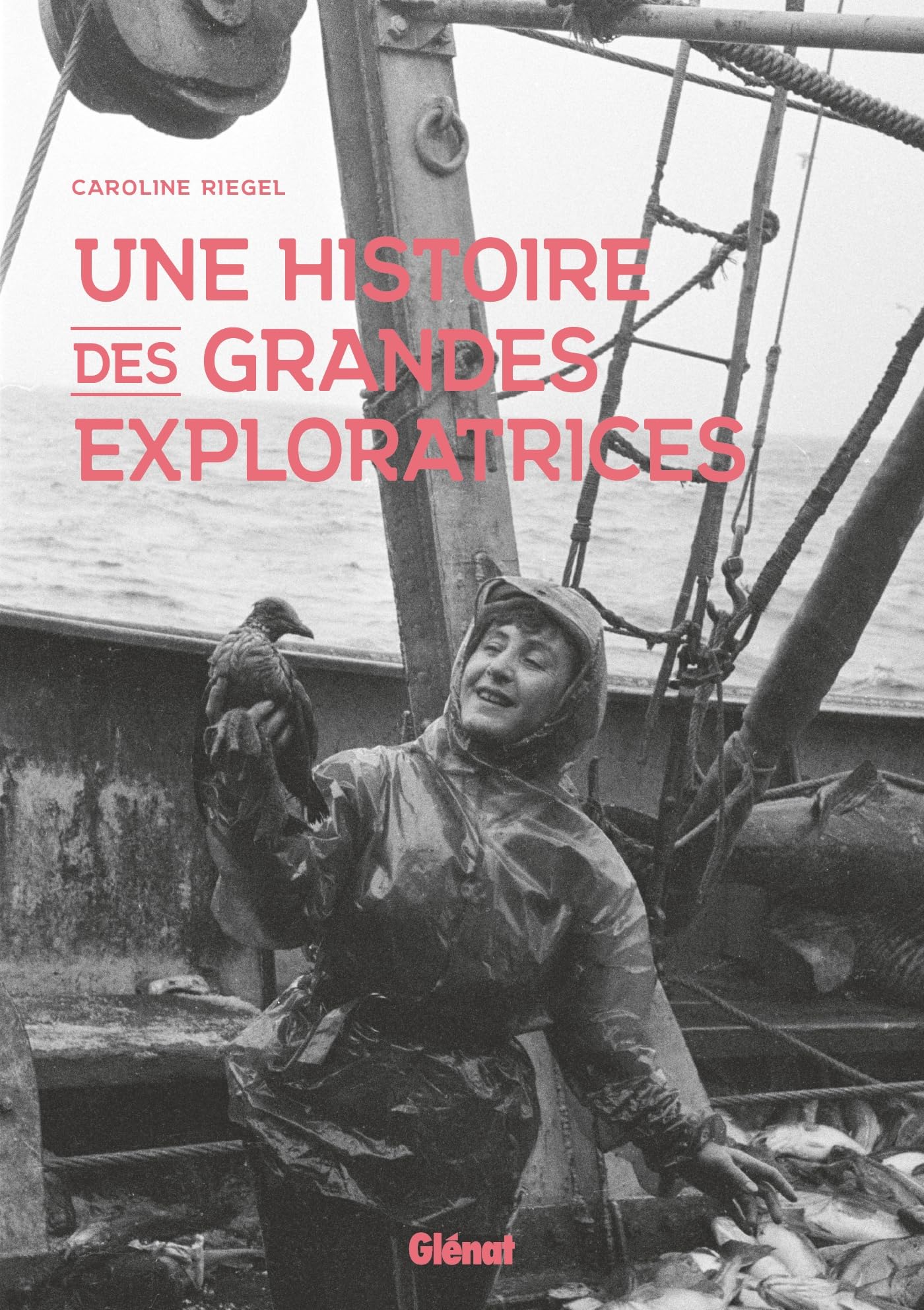 Une histoire des grandes exploratrices (Paperback)
