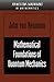 Mathematical Foundations of Quantum Mechanics Translation - from G edition by von Neumann, John (1996) Paperback
