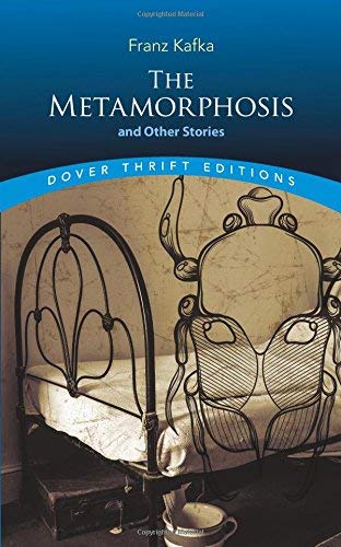 The Metamorphosis and Other Stories (Dover Thrift Editions) by Franz Kafka published by Dover Publications (1996)