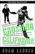 CROSSING CALIFORNIA. A Novel