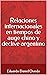 Relaciones internacionales en tiempos de auge chino y declive argentino (Spanish Edition)