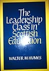 The Leadership Class in Scottish Education