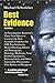 Best Evidence: An Investigative Reporter's Three-Year Quest to Uncover the Best Scientific Evidence for ESP, Psychokinesis, Mental Healing, Ghosts and Poltergeists, Dowsing, Mediums, Near Death Experiences, Reincarnation, and Other Impossible Phenome 2...