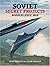 Soviet Secret Projects: Bombers Since 1945 v. 1 by Yefim Gordon (1-Nov-2004) Hardcover
