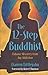 The 12-Step Buddhist: Enhance Recovery from Any Addiction by Darren Littlejohn(2009-03-10)