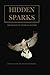 Hidden Sparks by S. Malkah