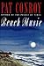 Beach Music By Pat Conroy by Pat Conroy