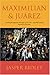 Maximilian & Juarez (Phoenix Press) by Jasper Ridley (2001-06-30)