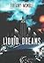 Liquid Dreams