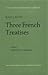 Three French treatises; (Athlone Renaissance library) (French Edition)