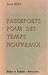 Passeports pour des temps n...