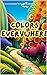 Colors Everywhere : A Story...