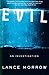Evil: An Investigation by Lance Morrow (2004-09-08)