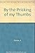 By the Pricking of My Thumbs