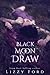 Black Moon Draw by Lizzy Ford (2014-11-09)