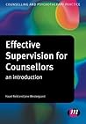 Effective Supervision for Counsellors: An Introduction (Counselling and Psychotherapy Practice Series) by Reid, Hazel, Westergaard, Jane (2013) Paperback