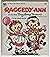 RAGGEDY ANN and the Tagalon...