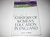 HISTORY WOMENS EDUCA ENGLAND PB (Gender and Education Series) HISTORY WOMENS EDUCA ENGLAND PB (Gender and Education Series)