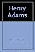Henry Adams by R. P. Blackmur (1984-08-01)
