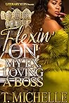 Flexin' On My Ex, Loving A Boss
