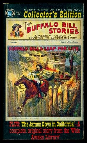 BUFFALO BILL'S LEAP FOR LIFE or The White Death of Beaver Wash - with - THE JAMES BOYS IN CALIFORNIA (Paperback)
