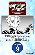 Reincarnation of the Unrivalled Time Mage: The Underachiever at the Magic Academy Turns Out to Be the Strongest Mage Who Controls Time! #009 ... Who Controls Time! CHAPTER SERIALS Book 9)