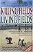 Killing Fields, Living Fields by Don Cormack by Don Cormack