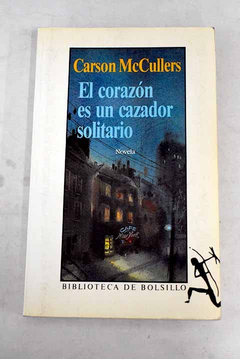 El corazón es un cazador solitario