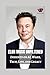 Elon Musk Unfiltered: Insig...