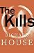 The Kills by House. Richard ( 2013 ) Hardcover
