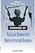 Handbook of Attachment Interventions (1999-11-30)