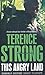 This Angry Land by Strong, Terence (2008) Paperback