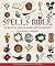 The Spells Bible by Ann-Marie Gallagher (August 29,2003)