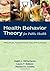 Health Behavior Theory For Public Health: Principles, Foundations, and Applications by Ralph J. DiClemente (2011-05-03)