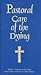 Pastoral Care of the Dying by United States Conference of...