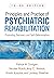Principles and Practice of Psychiatric Rehabilitation: Promoting Recovery and Self-Determination