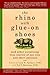 [The Rhino with Glue-On Shoes: And Other Surprising True Stories of Zoo Vets and their Patients] [By: x] [June, 2009]