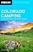 Moon Colorado Camping: The ...