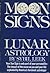 Moon Signs Lunar Astrology