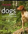 Dogs Honen Chiens Hunde Cani Perros A-G: v. 1 Dogs Honen Chiens Hunde Cani Perros A-G: v. 1