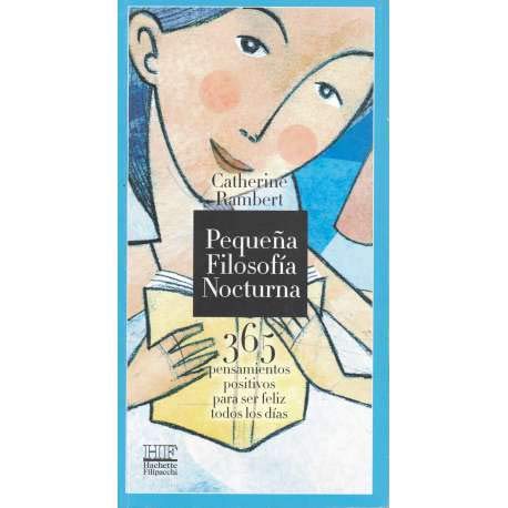 Pequena Filosofia Nocturna 365 Pensamiementos Positivos Para Ser Feliz Todos Los Dias (Paperback)