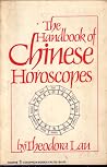 Handbook of Chinese Horoscopes Handbook of Chinese Horoscopes