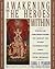 Awakening the Heroes Within: Twelve Archetypes to Help Us Find Ourselves and Transform Our World by Pearson, Carol S. (1991) Paperback