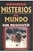 Grandes Misterios Del Mundo Sin Resolver (Spanish Edition)