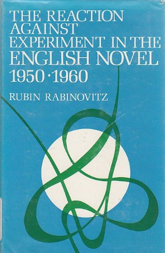 Reaction Against Experiment in the English Novel (Hardcover)