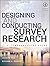 Designing and Conducting Survey Research by Louis M. Rea; Richard A. Pa...